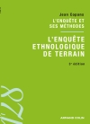 L'enquête et ses méthodes : l'enquête ethnologique de terrain