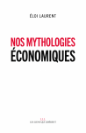 Nos mythologies économiques