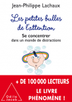 Les petites bulles de l'attention : se concentrer dans un monde de distractions