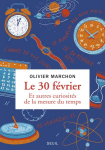 Le 30 février, et autres curiosités de la mesure du temps