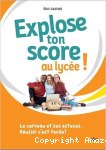 Explose ton score au lycée !