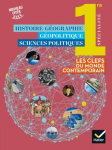Histoire géographie, géopolitique et sciences politiques 1re spécialité : les clés du monde contemporain [Programme 2019]