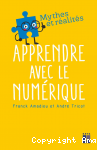 Apprendre avec le numérique