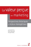 La valeur perçue en marketing