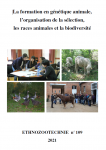 La formation en génétique animale, l’organisation de la sélection, les races animales et la biodiversité