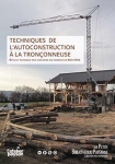 Techniques de l’autoconstruction à la tronçonneuse