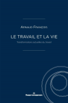 Le travail et la vie