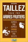 Taillez tous les arbres fruitiers