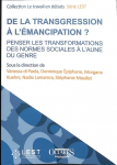 De la transgression à l'émancipation ? Penser les transformations des normes sociales a l'aune du genre