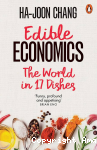 Edible Economics : The World in 17 Dishes