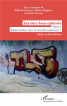 Les tiers lieux culturels. Tome 2 : Expérimenter, vivre et travailler autrement ?