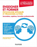 Enseigner et former : psychologie appliquée et pédagogies actives