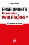 Enseignants, les nouveaux prolétaires