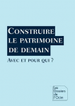 Construire le patrimoine de demain