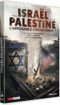 Israël-Palestine : L'impossible coexistence ?
