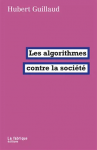 Les algorithmes contre la société