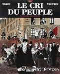 Le cri du peuple. 2 : L'espoir assassiné