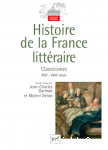 Histoire de la France littéraire. Tome 2 : Classicismes, XVIIe - XVIIIe siècle