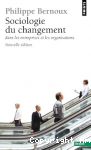 Sociologie du changement dans les entreprises et les organisations