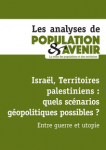 Israël, Territoires palestiniens : quels scénarios géopolitiques possibles ?