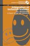 Dossier : Intégration et inclusion scolaire. Du déclaratif à leur mise en oeuvre