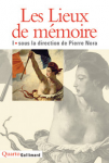 Les lieux de mémoire. La République - La Nation - Les France. Vol. 1