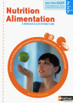 Nutrition Alimentation - 2e - 1re - Term Bac Pro ASSP [Accompagnement, soins et services à la personne] options A domicile et en Structure [programme 2011]