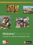 Histoire : manuel d'Histoire franco-allemand, Premières L/ES/S. Tome 1 : L'Europe et le monde de l'Antiquité à 1815