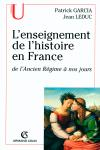 L'enseignement de l'histoire en France, de l'Ancien Régime à nos jours