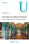 Histoire des bibliothèques, d'Alexandrie aux bibliothèques virtuelles