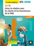 BTS Gestion de la PME [GPME], 1re et 2e années. Bloc 1 : Gérer la relation avec les clients et les fournisseurs de la PME