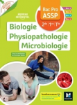 Biologie, physiopathologie, microbiologie : Bac Pro ASSP, 2de, 1re, terminale