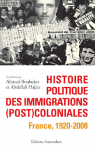 Histoire politique des immigrations (post)coloniales, France, 1920-2008