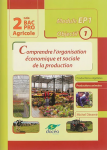 Module EP1 : comprendre l'organisation économique et sociale de la production (productions végétales, productions animales), 2nde Bac Pro agricole