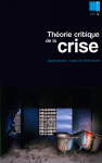 Théorie critique de la crise. Vol. 3 : Capitalisme, corps et réification