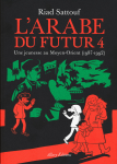 L'Arabe du futur. Vol. 4 : Une jeunesse au Moyen-Orient (1987-1992)
