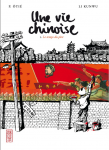 Une vie chinoise. Vol. 1 : Le temps du père
