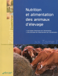 Nutrition et alimentation des animaux d'élevage. Tome 1