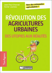 Révolution des agricultures urbaines, des utopies aux réalités