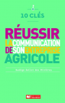10 clés pour réussir la communication de son entreprise agricole