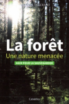 La forêt, une nature menacée