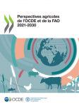 Perspectives agricoles de l’OCDE et de la FAO 2021-2030